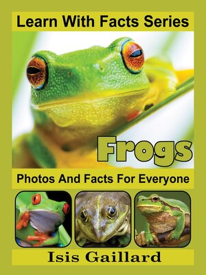 cover image of Frogs Photos and Facts for Everyone